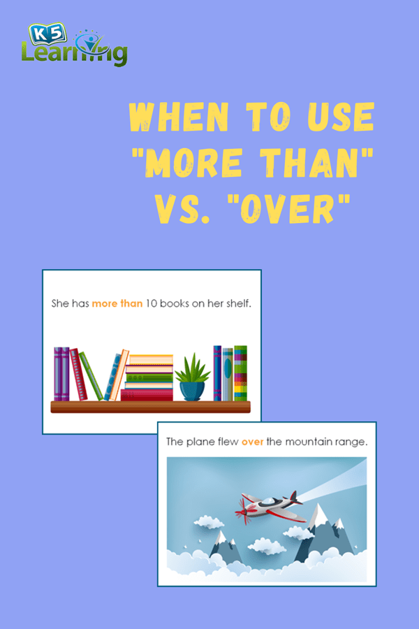 When To Use More Than Versus Over